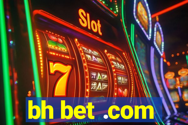 bh bet .com